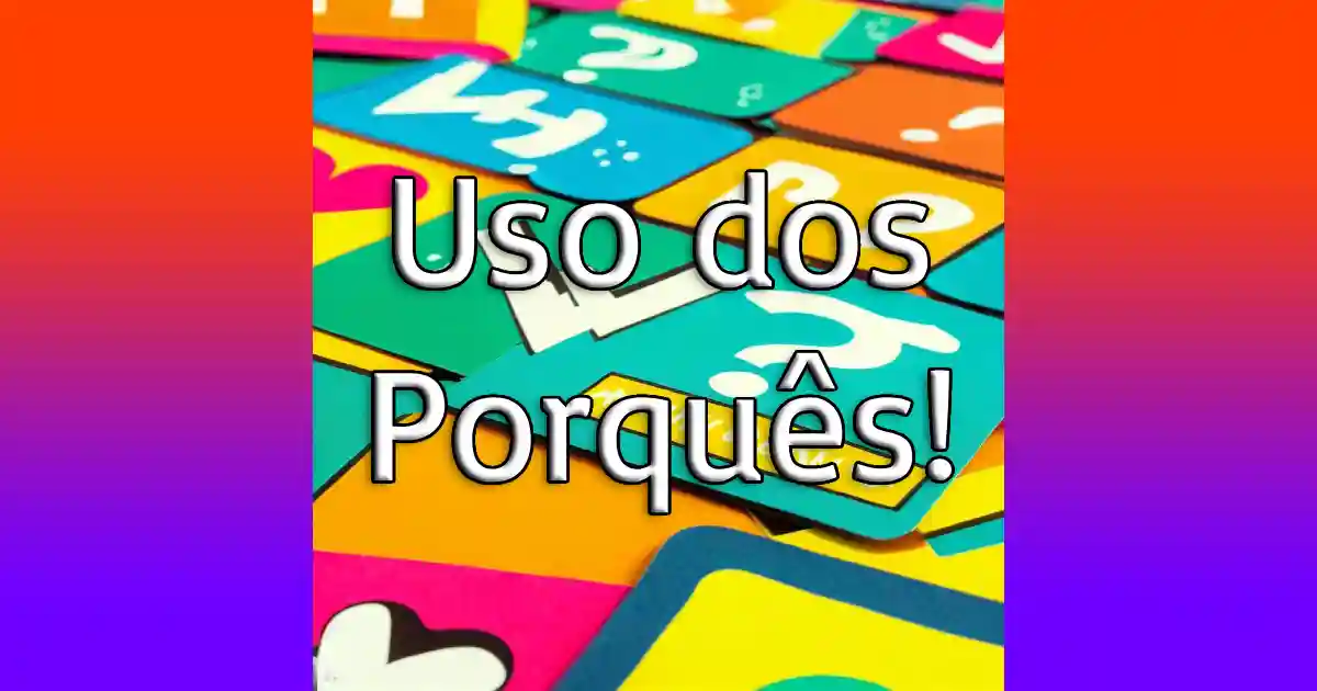 Língua Portuguesa • Uso dos Porques – jogo